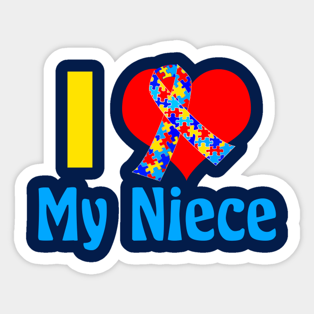I Love My Autistic Niece Sticker by epiclovedesigns